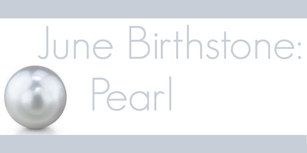 June Birthstone - Pearls